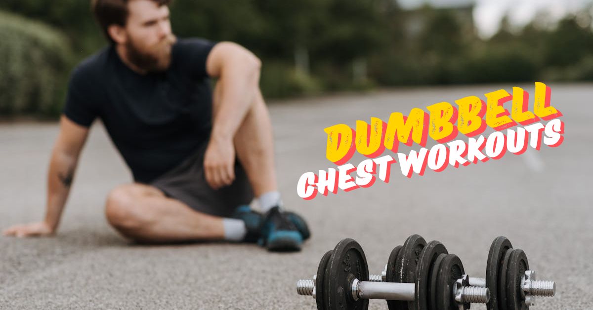 Dumbbell chest workouts