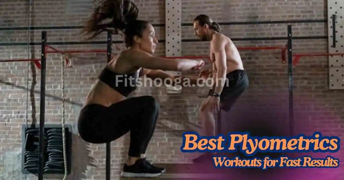 Best Plyometrics Workouts for Fast Results